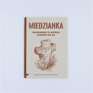 "Miedzianka" przewodnik emocjonalny - Jarosław Szczyżowski, Łukasz Michewicz